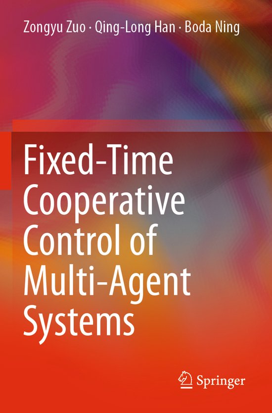 Fixed-Time Cooperative Control of Multi-Agent Systems | 9783030202811 ...