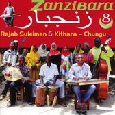 Rajab Suleiman & Kithara - Zanzibara 8: Chungu - The Stars Of Culture Musical (CD)