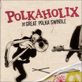 Polkaholix - The Great Polka Swindle (CD)