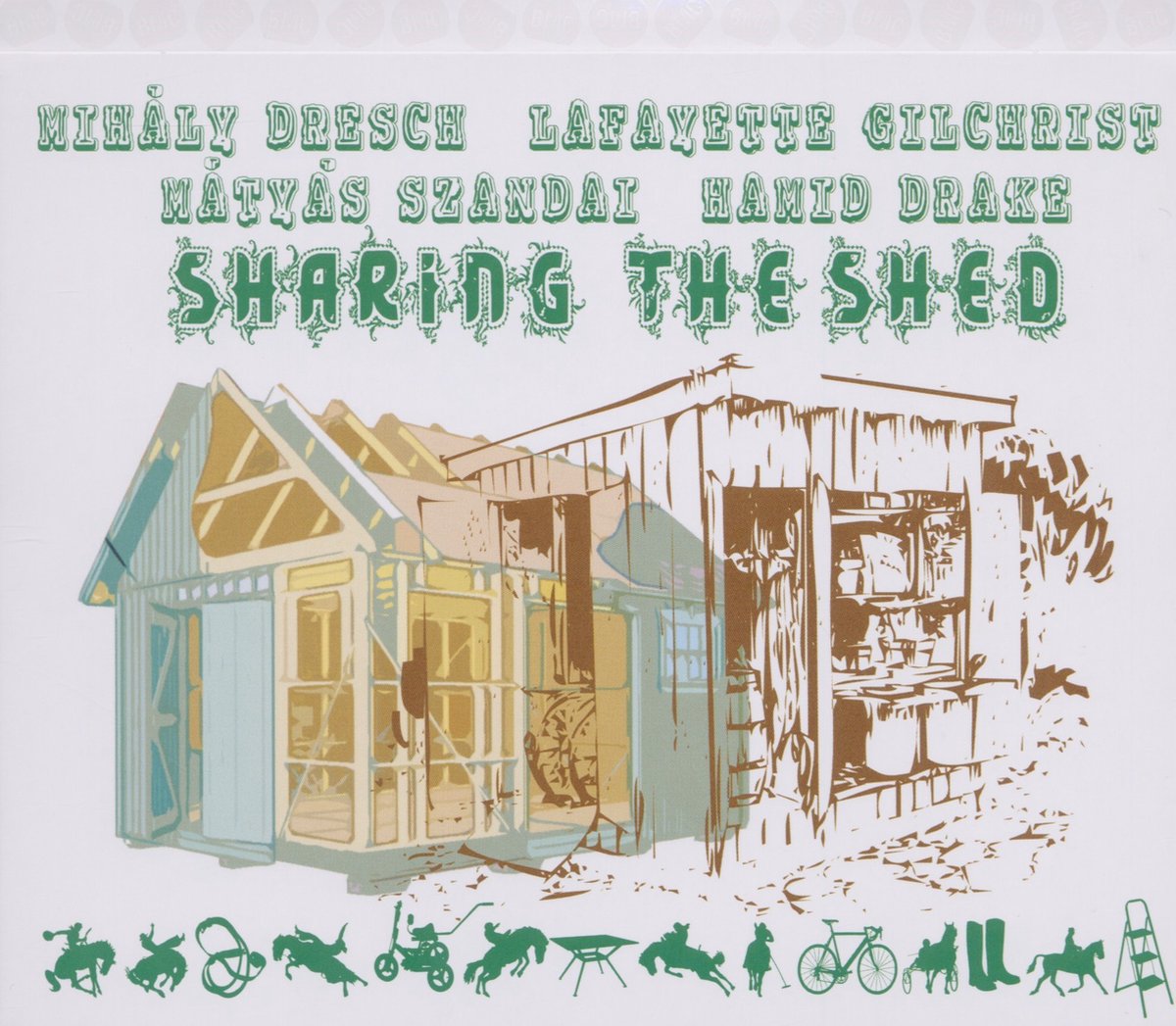 Mihály Dresch, Lafayette Gilchrist, Mátyás Szandai, Hamid Drake - Sharing The Shed (CD)