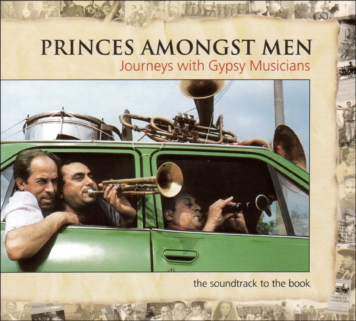 Various Artists - Princes Amongst Men: Journeys With Gypsy Musicians (CD)