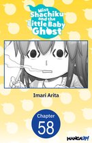 Miss Shachiku and the Little Baby Ghost CHAPTER SERIALS 58 - Miss Shachiku and the Little Baby Ghost #058