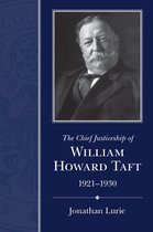 Chief Justiceships of the United States Supreme Court - The Chief Justiceship of William Howard Taft, 1921–1930