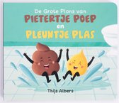 De grote plons van Pietertje Poep en Pleuntje Plas - Een boekje voor zindelijkheidstraining en op het potje gaan.
