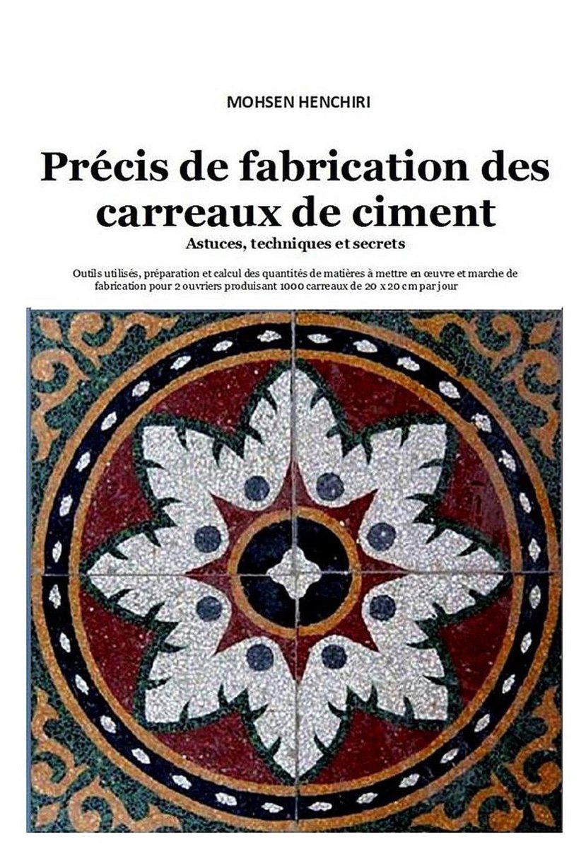 Précis de fabrication des carreaux de ciment Astuces, techniques et — free download