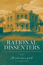 Studies in Modern British Religious History- Rational Dissenters in Late Eighteenth-Century England