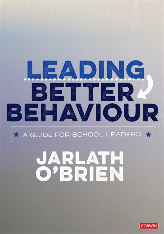 Leading Better Behaviour A Guide for School Leaders Corwin L ... - cover