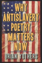 Studies in American Literature and Culture- Why Antislavery Poetry Matters Now