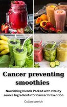 Cancer preventing smoothies