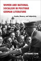 Women and Gender in German Studies- Women and National Socialism in Postwar German Literature