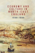Regions and Regionalism in History- Economy and Culture in North-East England, 1500-1800