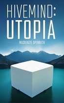 Hivemind: Utopia