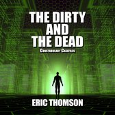 Dirty and the Dead, The
