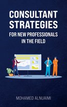 Consultant Strategies for New Professionals in the Field