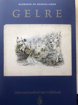 Historisch jaarboek voor Gelderland CX/2019 - Bijdragen en Mededelingen Gelre