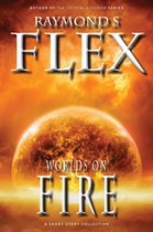 Fantasy Short Stories 2 - Worlds On Fire: A Short Story Collection