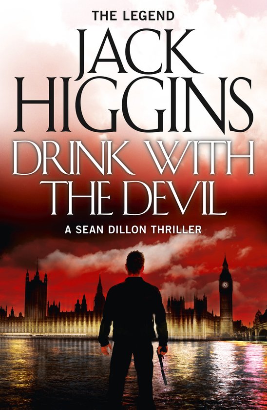 Boekcover met de titel "Drink With The Devil" van Jack Higgins, met op de voorgrond een man die uitkijkt over Londen bij zonsondergang.
