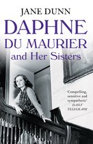 Daphne Du Maurier & Her Sisters