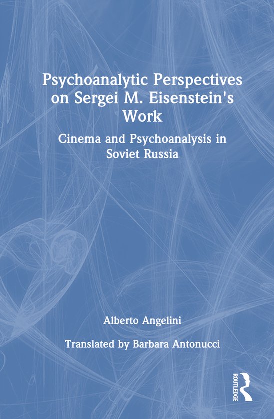 Psychoanalytic Perspectives on Sergei M. Eisenstein's Work - cover