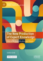 Palgrave Studies in Science, Knowledge and Policy-The New Production of Expert Knowledge