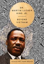 The Essential Speeches of Dr. Martin Lut3- Beyond Vietnam
