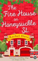 The Fire House on Honeysuckle Street The perfect laugh out loud romantic comedy for summer
