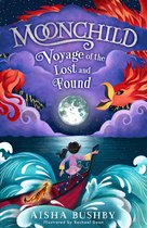 The Moonchild series- Moonchild: Voyage of the Lost and Found