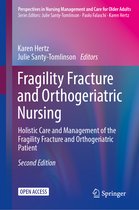 Perspectives in Nursing Management and Care for Older Adults- Fragility Fracture and Orthogeriatric Nursing