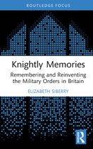 The Military Religious Orders- Knightly Memories