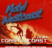 Motel Westcoast - Coast To Coast Live Deel 1