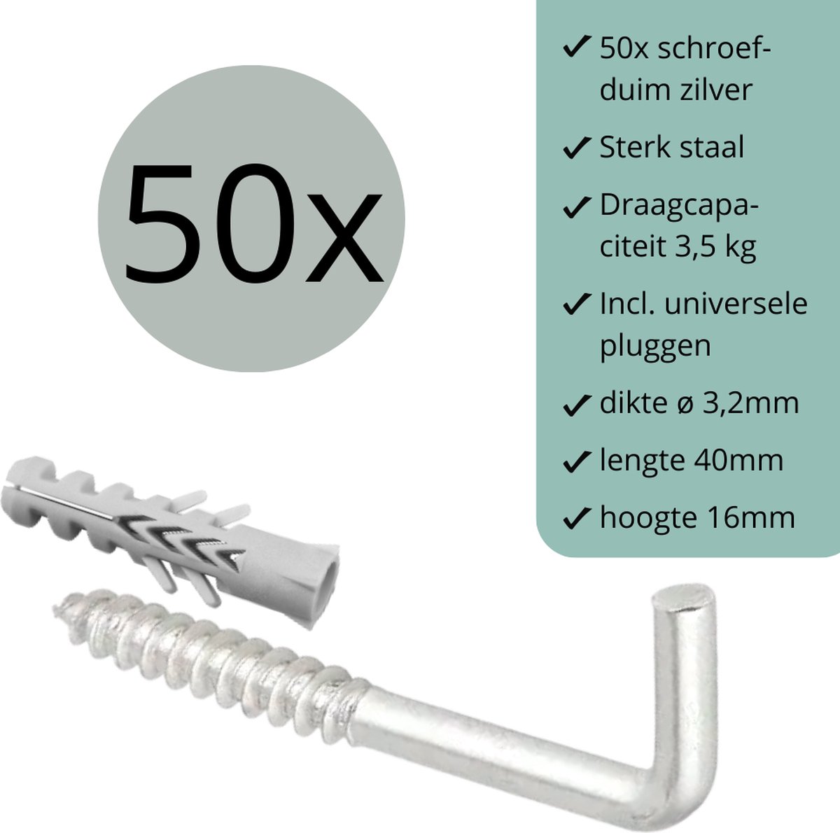 Schroefduimen Zilver - 50 stuks - 40mm x 16mm x ø3,2mm (schroef haak - schroef duim - ophang haak - wand haak)