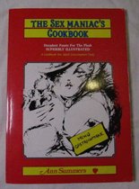 The Sex Maniac's Cookbook - Adult Consumption Only