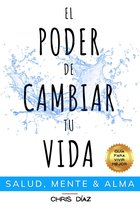 El Poder de Cambiar tu Vida