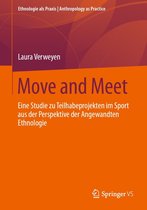 Ethnologie als Praxis Anthropology as Practice - Move and Meet
