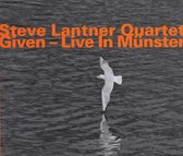 Steve Lantner Quartet - Given - Live In Munster (CD)