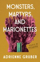Essais Series- Monsters, Martyrs, and Marionettes