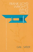 Frank Lloyd Wright's Living Space - Architecture's  Fourth Dimension