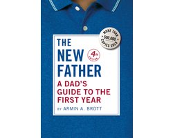 The New Father-A Dad's Guide to the First Year