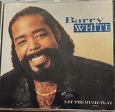 Barry White . Let the music play