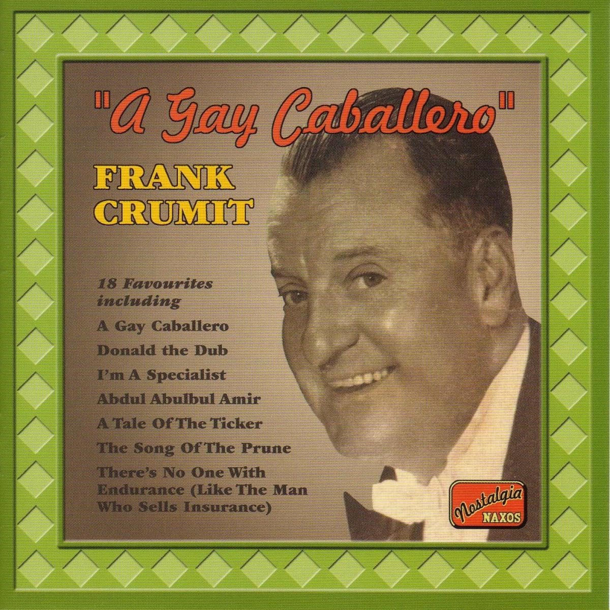 Frank Crumit - A Gay Caballero (CD)