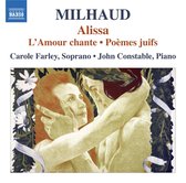 Carole Farley & John Constable - Milhaud: Alissa/Amour Chante/Poèmes Juifs (CD)
