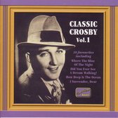 Bing Crosby - Classic Crosby 1: (CD)