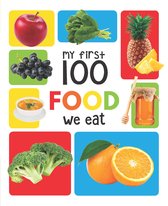 My First 100 - My First 100 Food We Eat