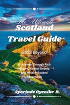 The ultimate Scotland Travel Guide