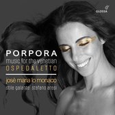Josè Maria Lo Monaco, Stile Galante, Stefano Aresi - Porpora: Music For The Venetian Ospedaletto (CD)