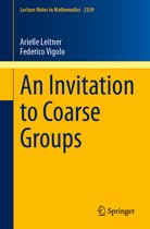 Lecture Notes in Mathematics-An Invitation to Coarse Groups