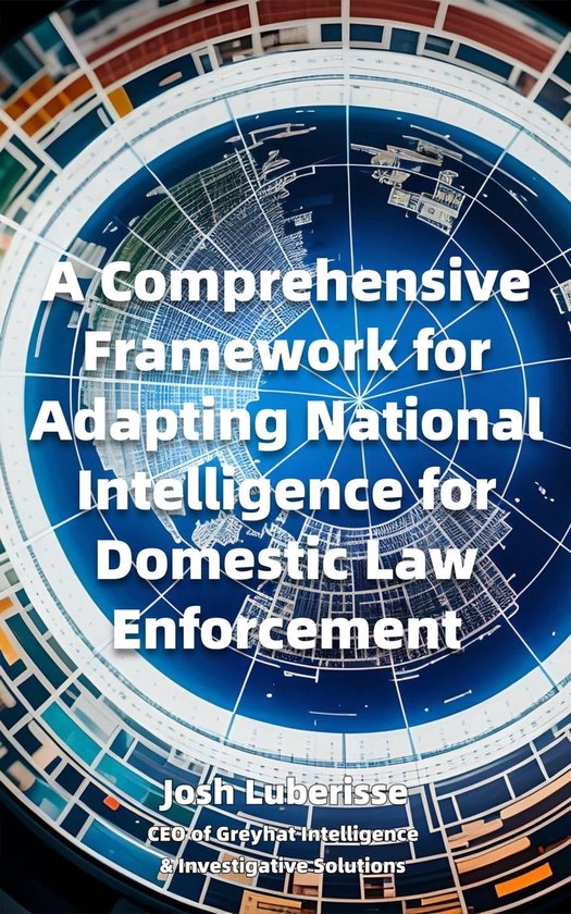 A Comprehensive Framework for Adapting National Intelligence for
