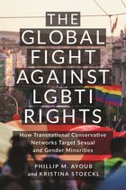 LGBTQ Politics-The Global Fight Against LGBTI Rights