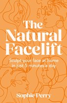 The Natural Facelift: Sculpt your face at home in just 5 minutes a day