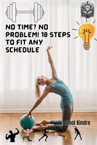 No Time? No Problem! 10 Steps to Fit Any Schedule